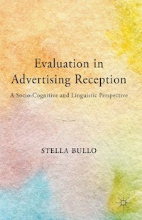 Evaluation in Advertising Reception - S. Bullo - E-Book