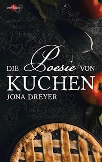 Die Poesie von Kuchen - Jona Dreyer - E-Book