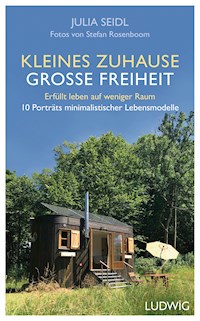 Kleines Zuhause ─ große Freiheit - Julia Seidl - E-Book
