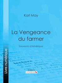 La Vengeance du farmer - Karl May - E-Book