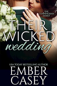 Their Wicked Wedding (The Cunningham Family, Book 5) - Ember Casey - E-Book