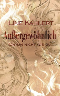 Außergewöhnlich - Line Kahlert - E-Book