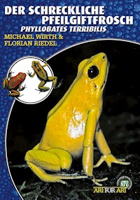 Der Schreckliche Pfeilgiftfrosch - Michael Wirth - E-Book