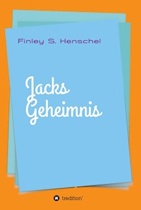 Jacks Geheimnis - Finley Sander Henschel - E-Book
