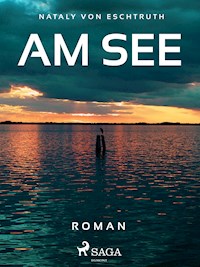 Am See - Nataly von Eschstruth - E-Book