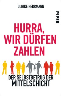 Hurra, wir dürfen zahlen - Ulrike Herrmann - E-Book