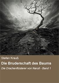 Die Bruderschaft des Baums - Stefan Krauss - E-Book