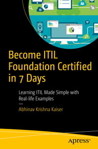 Become ITIL Foundation Certified in 7 Days - Abhinav Krishna Kaiser - E-Book