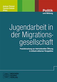 Jugendarbeit in der Migrationsgesellschaft -  - E-Book