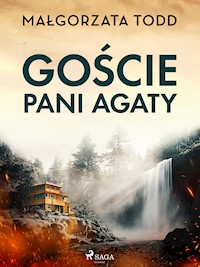Goście pani Agaty - Małgorzata Todd - E-Book