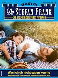 Dr. Stefan Frank 2619 - Stefan Frank - E-Book