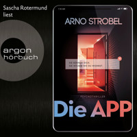 Die APP - Sie kennen dich. Sie wissen, wo du wohnst. (Gekürzte Lesefassung) - Arno Strobel - Hörbuch