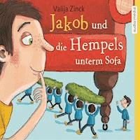 Jakob und die Hempels unterm Sofa - Valija Zinck - E-Book + Hörbuch