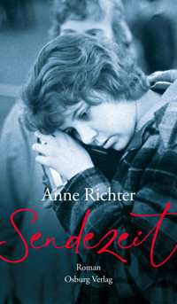 Sendezeit - Anne Richter - E-Book