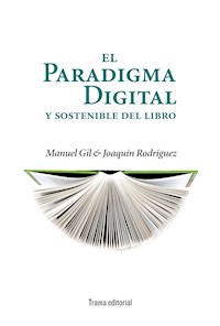 El paradigma digital y sostenible del libro - Manuel Gil - E-Book