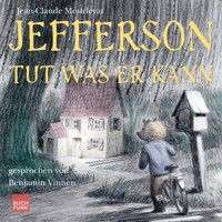 Jefferson tut, was er kann - Jefferson, Band 2 (ungekürzt) - Jean-Claude Mourlevat - Hörbuch
