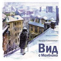 Вид с Монблана - Наталия Соколовская - Hörbuch
