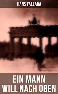 Ein Mann will nach oben - Hans Fallada - E-Book
