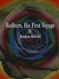 Redburn. His First Voyage - Herman Melville - E-Book