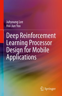 Deep Reinforcement Learning Processor Design for Mobile Applications - Juhyoung Lee - E-Book
