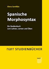 Spanische Morphosyntax - Elena Santillan - E-Book
