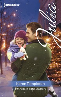 Un regalo para siempre - KAREN TEMPLETON - E-Book
