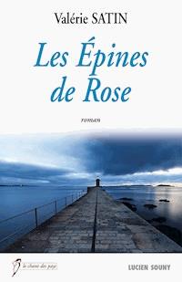 Les Epines de Rose - Valérie Satin - E-Book
