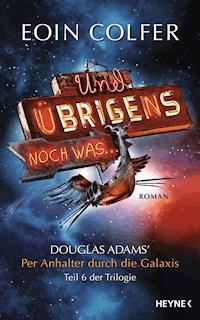 Und übrigens noch was ... - Eoin Colfer - E-Book