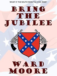 Bring the Jubilee - Ward Moore - E-Book