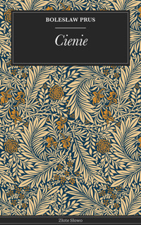 Cienie - Bolesław Prus - E-Book