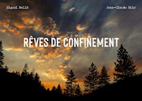Rêves de confinement - Jean-Claude Bihr - E-Book