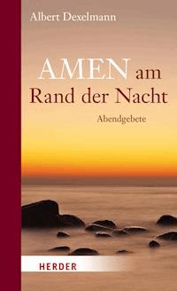 Amen am Rand der Nacht - Albert Dexelmann - E-Book