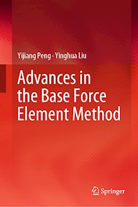 Advances in the Base Force Element Method - Yijiang Peng - E-Book