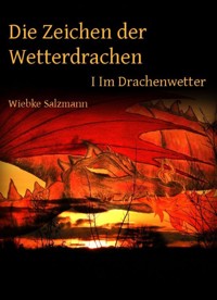 Die Zeichen der Wetterdrachen - Wiebke Salzmann - E-Book