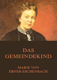 Das Gemeindekind - Marie von Ebner-Eschenbach - E-Book