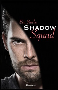 Shadow-Squad - Bea Stache - E-Book