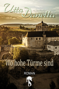 Wo hohe Türme sind - Utta Danella - E-Book