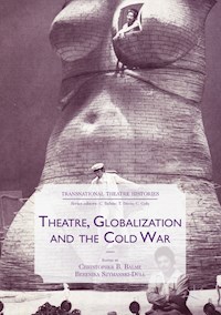 Theatre, Globalization and the Cold War - - E-Book