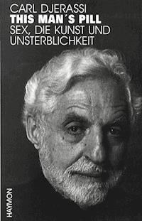 This Man's Pill - Carl Djerassi - E-Book