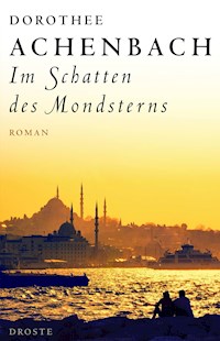 Im Schatten des Mondsterns - Dorothee Achenbach - E-Book
