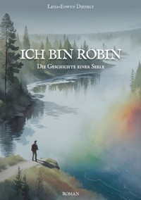 Ich bin Robin - Lena-Eowyn Dienelt - E-Book