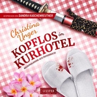 KOPFLOS IM KURHOTEL - Christina Unger - Hörbuch