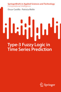 Type-3 Fuzzy Logic in Time Series Prediction - Oscar Castillo - E-Book