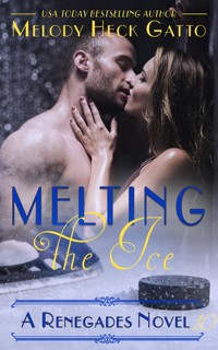 Melting the Ice - Melody Heck Gatto - E-Book