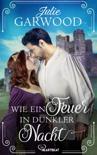 Wie ein Feuer in dunkler Nacht - Julie Garwood - E-Book