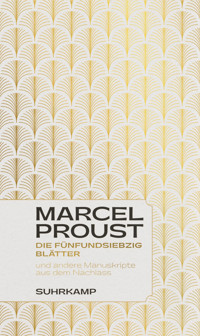Die fünfundsiebzig Blätter - Marcel Proust - E-Book