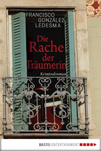 Die Rache der Träumerin - Francisco González Ledesma - E-Book