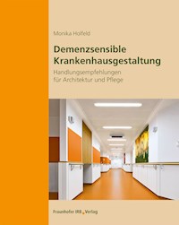 Demenzsensible Krankenhausgestaltung. - Monika Holfeld - E-Book