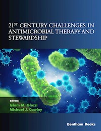 21st Century Challenges in Antimicrobial Therapy and Stewardship -  - E-Book
