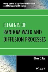 Elements of Random Walk and Diffusion Processes - Oliver C. Ibe - E-Book